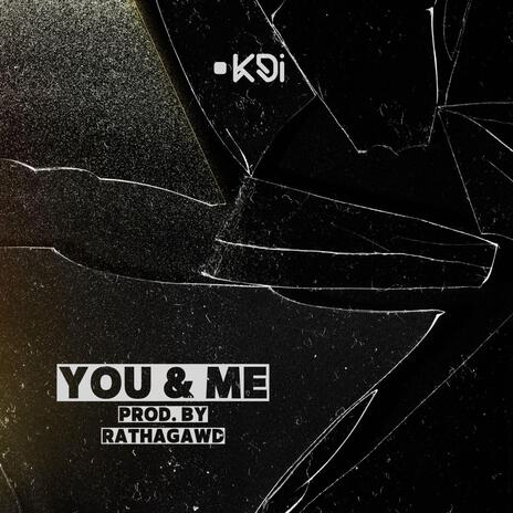 YOU & ME | Boomplay Music