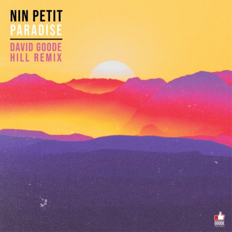 PARADISE (David Goode Hill Remix) ft. Nin Petit | Boomplay Music