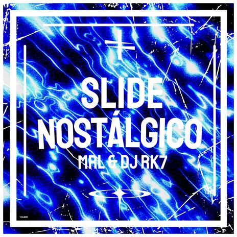 Slide Nostálgico ft. DJ RK7