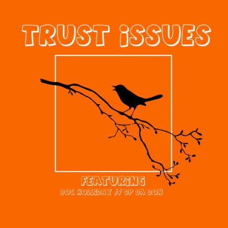 Trust Issues (feat. DP Da Don) | Boomplay Music