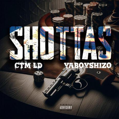 Shottas ft. CTM LD | Boomplay Music