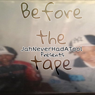 Before the Tape