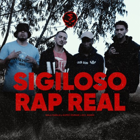 Sigiloso Rap Real ft. Kuper Sinfame, Mala Familia & Shadow Beats Ec | Boomplay Music