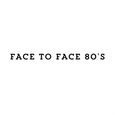 FACE TO FACE 80's | Boomplay Music