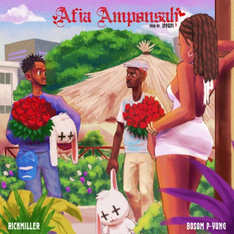 Afia Amponsah ft. Bosom P-Yung | Boomplay Music
