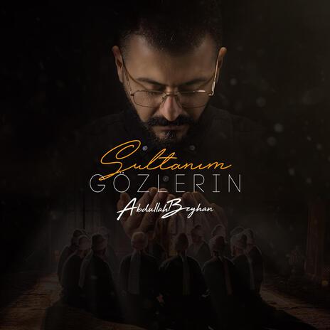 Sultanım O Gözlerin | Boomplay Music