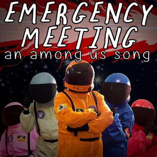 Emergency Meeting: An Among Us Song