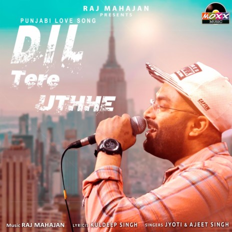 Dil Tera Uthhe ft. Ajeet Singh | Boomplay Music