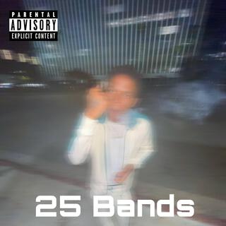 25 Bands