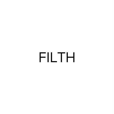 FILTH | Boomplay Music