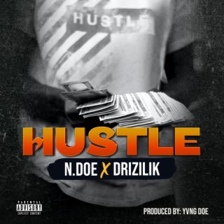 Hustle ft. Drizilik lyrics | Boomplay Music