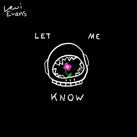 Let Me Know | Boomplay Music