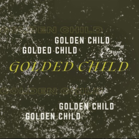 Golden Child | Boomplay Music