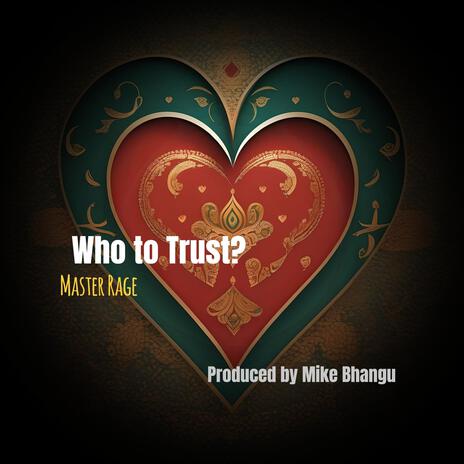 Who to Trust ft. Mike Bhangu