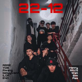 22-12 ft. YOB, Awang, babyyivann, ILON & END lyrics | Boomplay Music