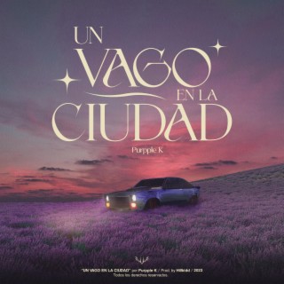 UN VAGO EN LA CIUDAD ft. Hillkidd lyrics | Boomplay Music