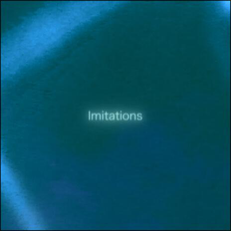 Imitations | Boomplay Music