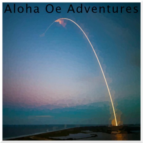 Aloha Oe Adventures | Boomplay Music