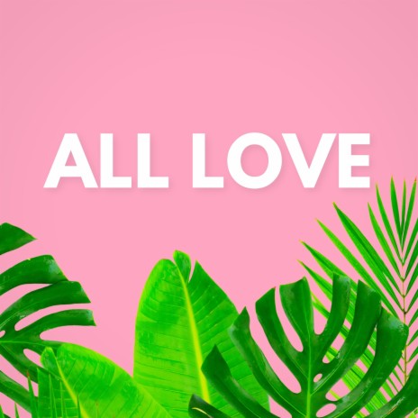 All Love ft. Mac Ro