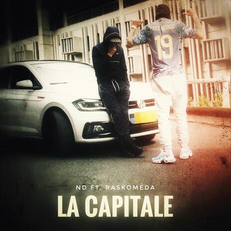 La Capitale ft. Raskomeda | Boomplay Music