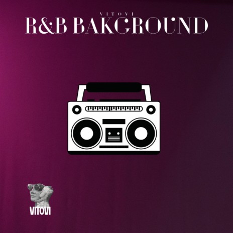 R&B Background ft. VITOVI | Boomplay Music
