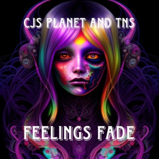 Feelings Fade ft. t.n.$ lyrics | Boomplay Music