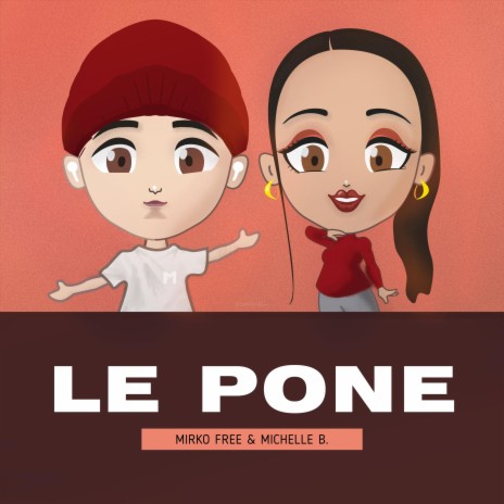 LE PONE ft. Michelle B. | Boomplay Music