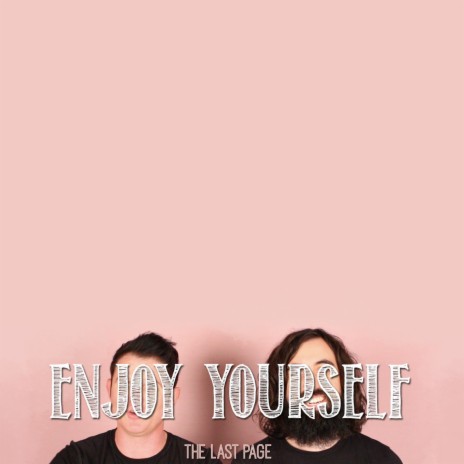 Enjoy Yourself | Boomplay Music