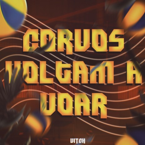 Corvos Voltam a Voar | Boomplay Music