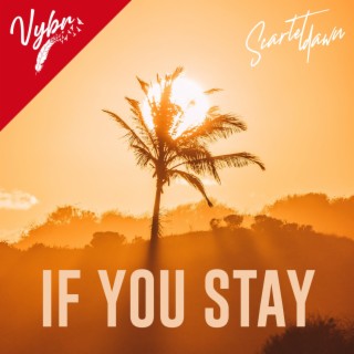 If you stay