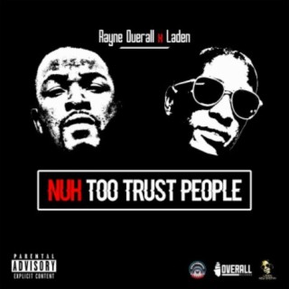 Nah Too Trust People