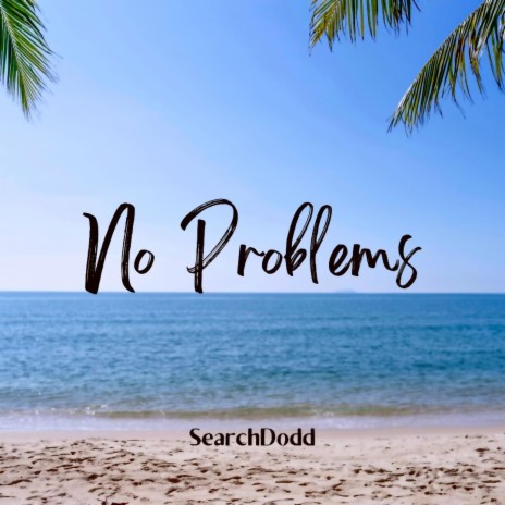 No Problems¡ | Boomplay Music