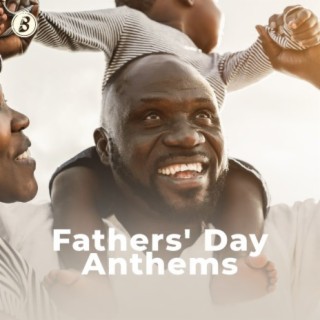 Fathers' Day Anthems