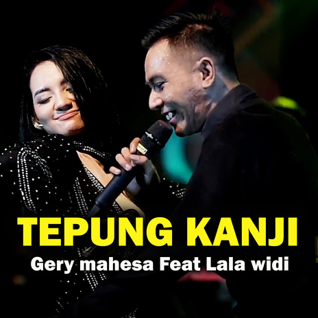 Tepung Kanji ft. Lala Widi | Boomplay Music