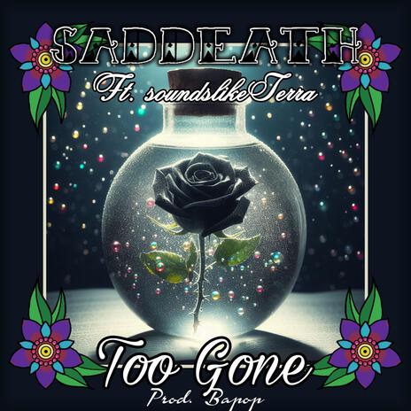 Too Gone ft. soundslikeTerra | Boomplay Music