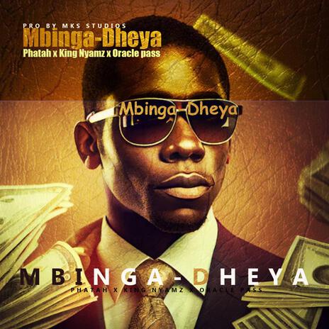 Mbinga-Dheya ft. King Nyamz & Oracle pass | Boomplay Music