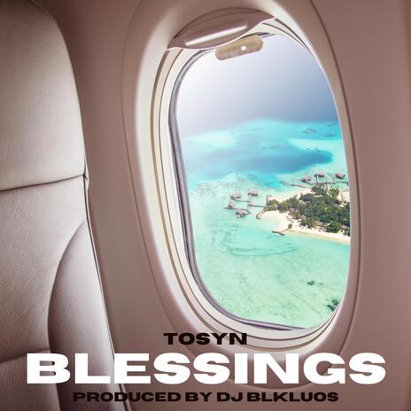 BLESSINGS ft. Tosyn