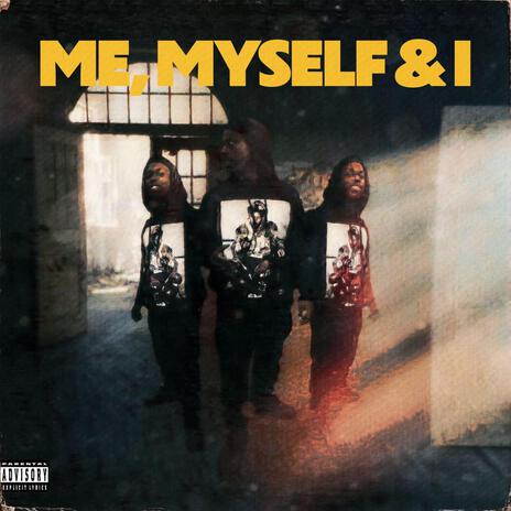 Me, Myself & I | Boomplay Music