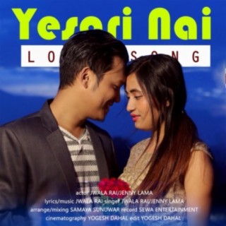 Yesari Nai (feat. Jenny Lama)