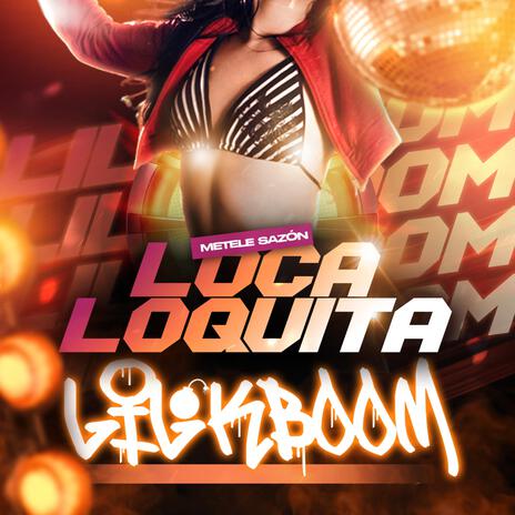 Loca Loquita | Boomplay Music