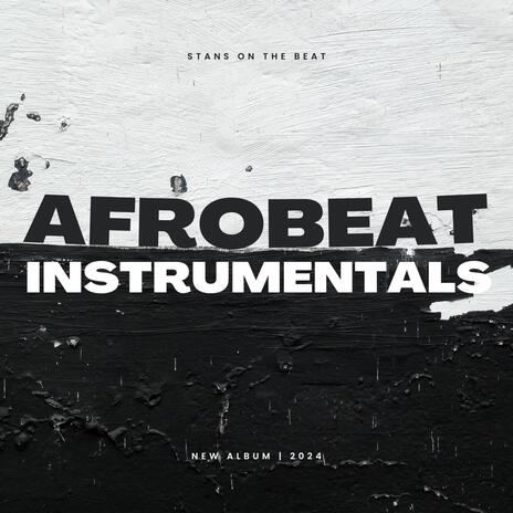 Afrobeat Instrumentals Made | Boomplay Music