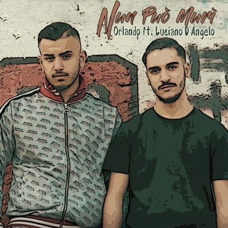 Nun Può Murì ft. Luciano D'Angelo | Boomplay Music