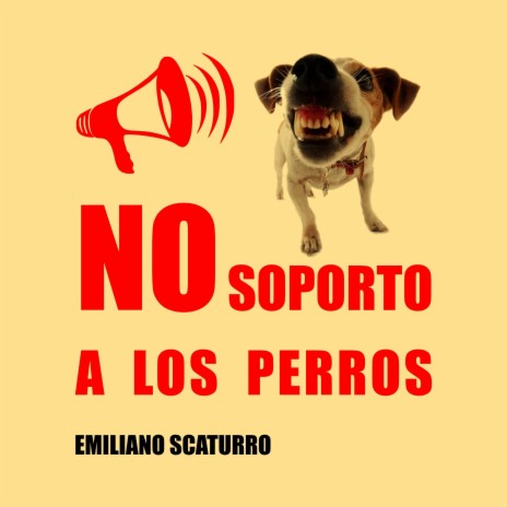 No Soporto a Los Perros