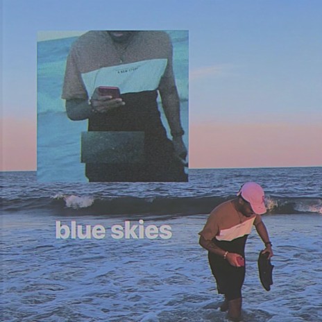 blue skies | Boomplay Music