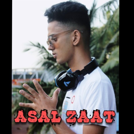 ASAL ZAAT | Boomplay Music