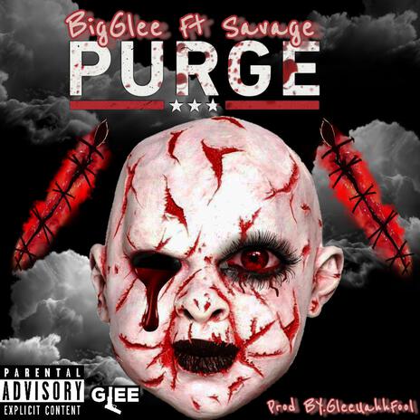 Purge ft. Big Dawg Savage | Boomplay Music
