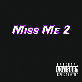 Miss Me 2