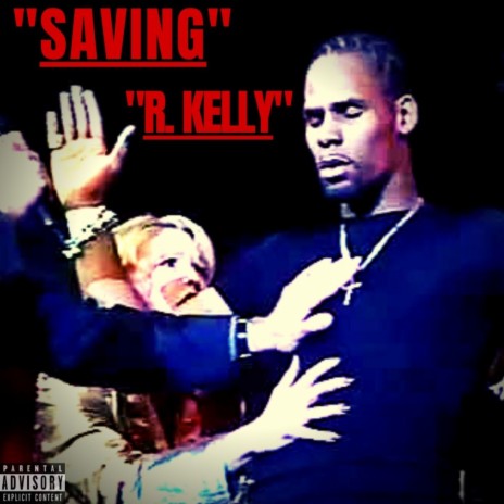 Saving R.Kelly