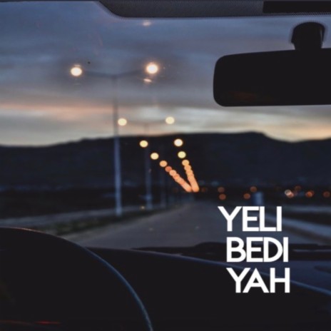 Yeli Bedi Yah | Boomplay Music