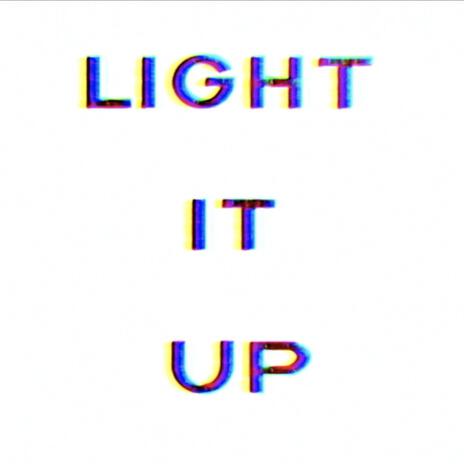 Light It Up | Boomplay Music